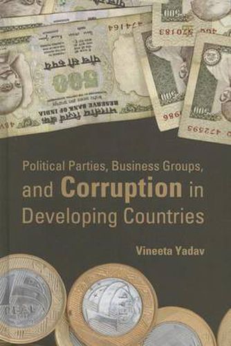 Cover image for Political Parties, Business Groups, and Corruption in Developing Countries