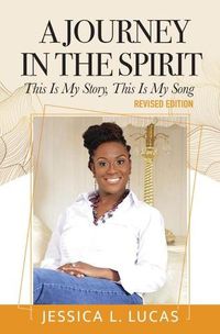 Cover image for A Journey in the Spirit: This is My Story, This is My Song (Revised Edition)