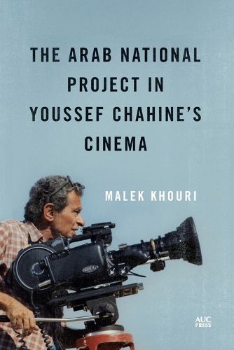 Cover image for The Arab National Project in Youssef Chahine's Cinema