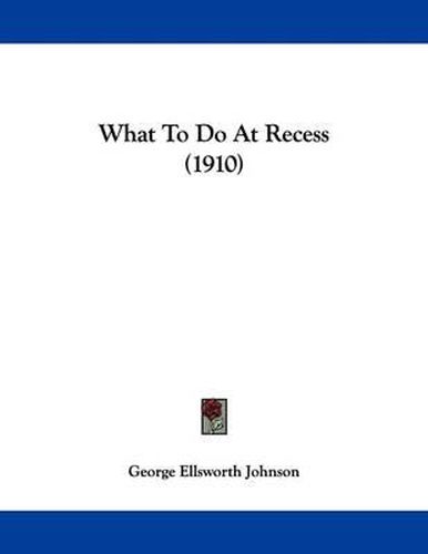 Cover image for What to Do at Recess (1910)