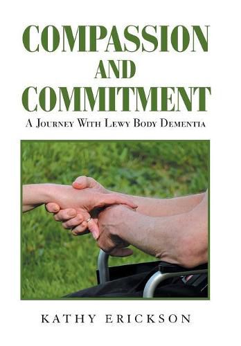 Cover image for Compassion and Commitment: A Journey with Lewy Body Dementia