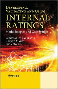 Cover image for Developing, Validating and Using Internal Ratings: Methodologies and Case Studies