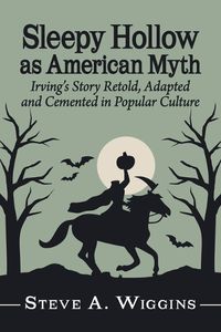 Cover image for Sleepy Hollow as American Myth