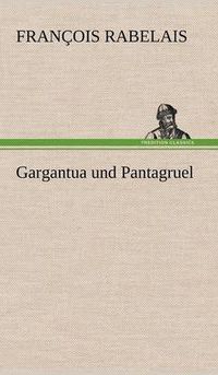Cover image for Gargantua Und Pantagruel