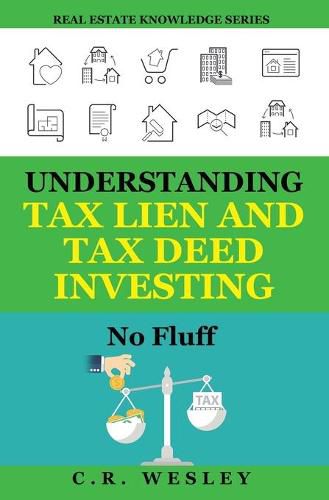 Cover image for Understanding Tax Lien and Tax Deed Investing: No Fluff