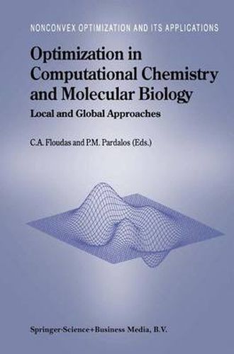 Optimization in Computational Chemistry and Molecular Biology: Local and Global Approaches