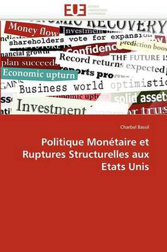 Cover image for Politique Mon Taire Et Ruptures Structurelles Aux Etats Unis