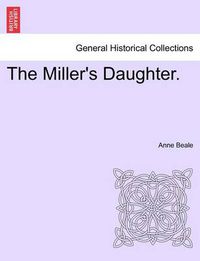 Cover image for The Miller's Daughter.