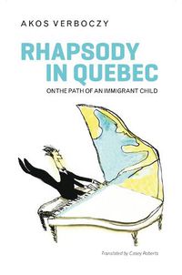 Cover image for Rhapsody in Quebec: On the Path of an Immigrant Child