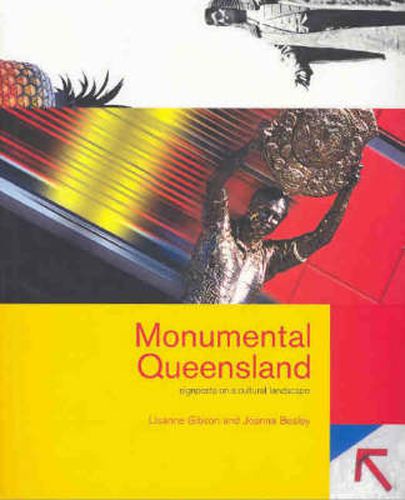 Cover image for Monumental Queensland: Signposts on a Cultural Landscape