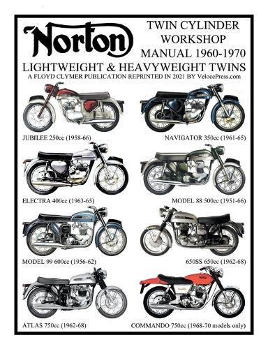 Cover image for NORTON 1960-1970 LIGHTWEIGHT AND HEAVYWEIGHT TWIN CYLINDER WORKSHOP MANUAL 250cc TO 750cc. INCLUDING THE 1968-1970 COMMANDO