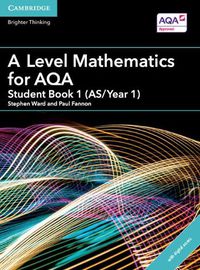 Cover image for A Level Mathematics for AQA Student Book 1 (AS/Year 1) with Digital Access (2 Years)