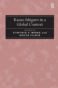 Cover image for Kazuo Ishiguro in a Global Context