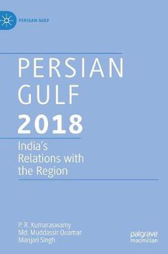 Persian Gulf 2018: India's Relations with the Region