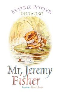 Cover image for The Tale of Mr. Jeremy Fisher
