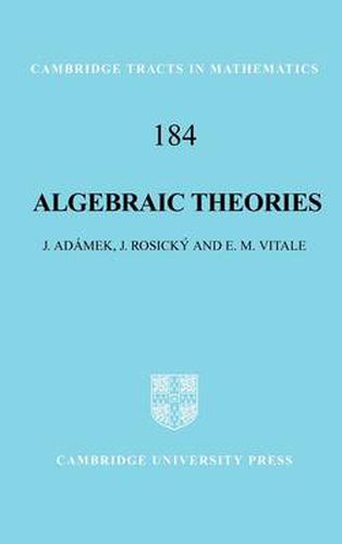 Cover image for Algebraic Theories: A Categorical Introduction to General Algebra