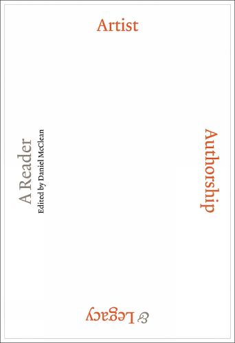 Cover image for Artist, Authorship and Legacy: A Reader