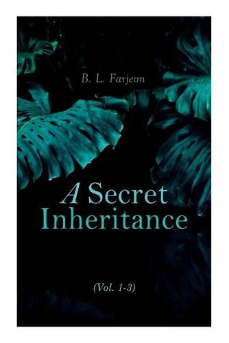 A Secret Inheritance (Vol. 1-3): Traditional British Mystery