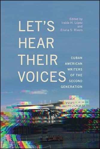 Cover image for Let's Hear Their Voices: Cuban American Writers of the Second Generation
