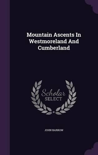 Cover image for Mountain Ascents in Westmoreland and Cumberland