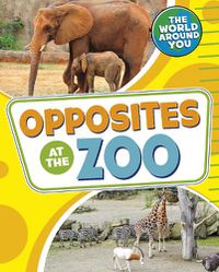 Cover image for Opposites at the Zoo