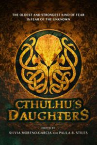 Cover image for Cthulhu's Daughters: Stories of Lovecraftian Horror