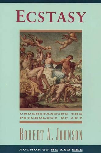 Cover image for Ecstasy: Understanding the Psychology of Joy