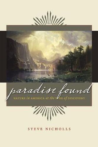 Cover image for Paradise Found: Nature in America at the Time of Discovery