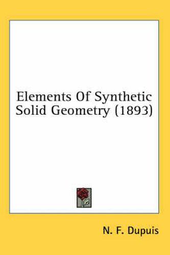 Cover image for Elements of Synthetic Solid Geometry (1893)