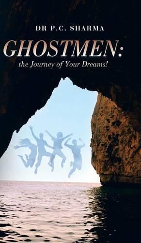 Cover image for Ghostmen: The Journey of Your Dreams!