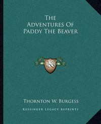 Cover image for The Adventures of Paddy the Beaver