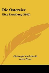 Cover image for Die Ostereier: Eine Erzahlung (1905)