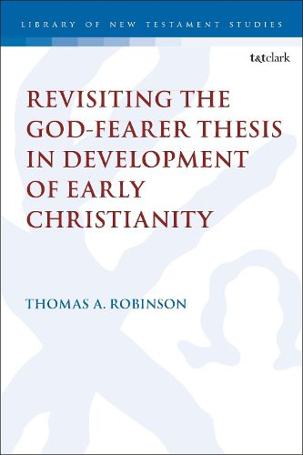 Cover image for Revisiting the God-fearer Thesis in the Development of Early Christianity
