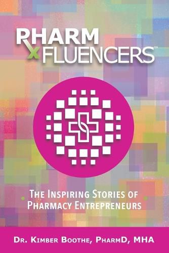 Cover image for Pharmfluencers: The Inspiring Stories of Pharmacy Entrepreneurs