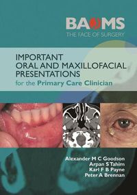 Cover image for Important Oral and Maxillofacial Presentations for the Primary Care Clinician