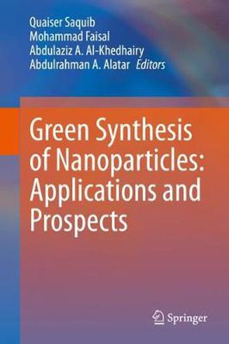 Cover image for Green Synthesis of Nanoparticles: Applications and Prospects