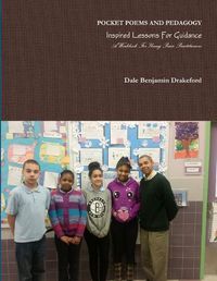 Cover image for Pocket Poems and Pedagogy: Inspired Lessons for Guidance: A Workbook for Young Peace Practitioners