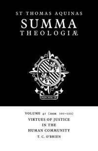 Cover image for Summa Theologiae: Volume 41, Virtues of Justice in the Human Community: 2a2ae. 101-122