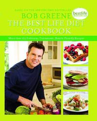Cover image for The Best Life Diet Cookbook: More than 175 Delicious, Convenient, Family-Friend
