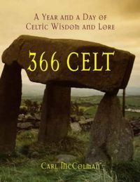 Cover image for 366 Celt: A Year and a Day of Celtic Wisdom and Lore