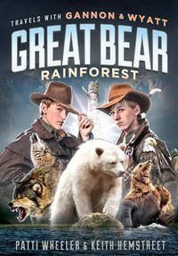 Cover image for Travels with Gannon & Wyatt Great Bear Rainforest