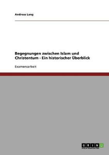 Cover image for Begegnungen zwischen Islam und Christentum - Ein historischer UEberblick
