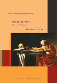 Cover image for Ghostwriting: W. G. Sebald's Poetics of History