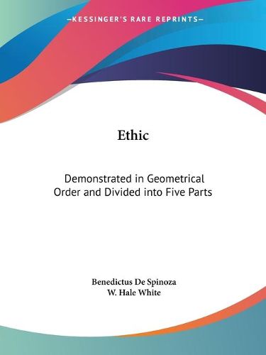 Cover image for Ethic: Demonstrated in Geometrical Order and Divided into Five Parts