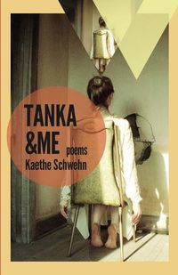 Cover image for Tanka & Me: Poems