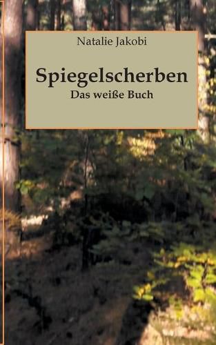 Cover image for Spiegelscherben: Das weisse Buch