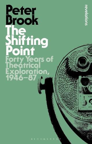 Cover image for The Shifting Point: Forty Years of Theatrical Exploration, 1946-87