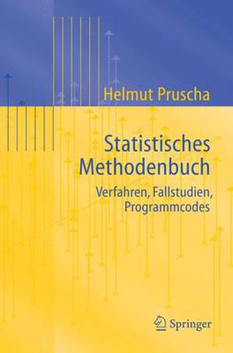 Cover image for Statistisches Methodenbuch: Verfahren, Fallstudien, Programmcodes