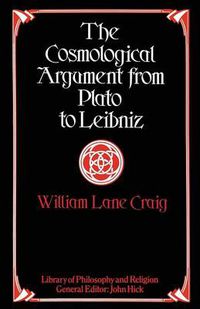 Cover image for The Cosmological Argument from Plato to Leibniz