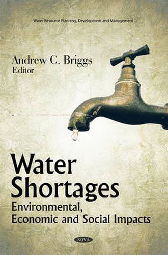 Water Shortages: Environmental, Economic & Social Impacts